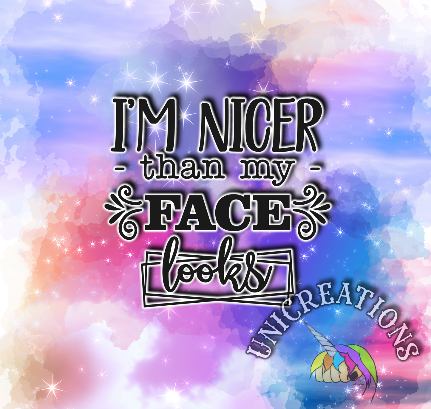 I'm Nicer Than My Face Looks Printed Tumbler