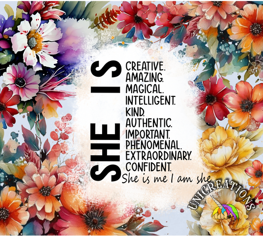 She Is... Printed Tumbler
