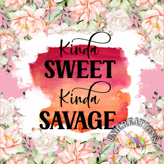 Kinda Sweet Kinda Savage Printed Tumbler